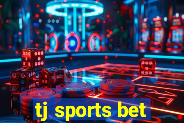 tj sports bet