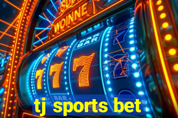 tj sports bet