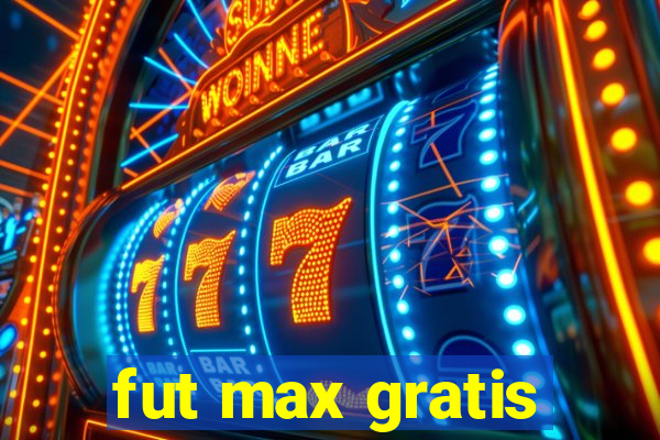 fut max gratis