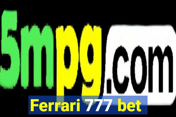 Ferrari 777 bet