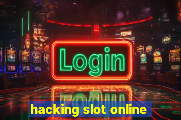 hacking slot online