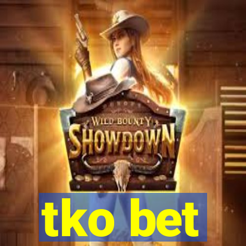 tko bet