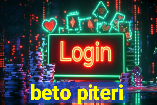 beto piteri