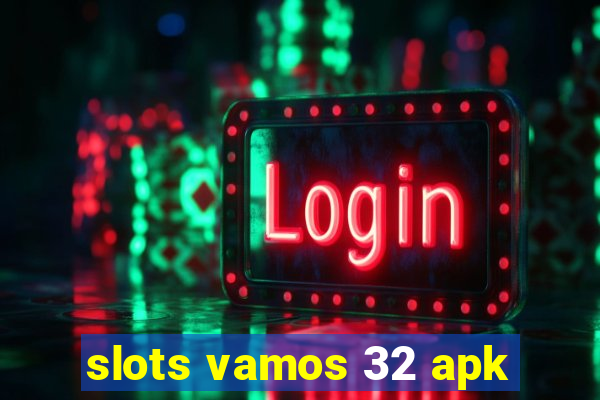 slots vamos 32 apk