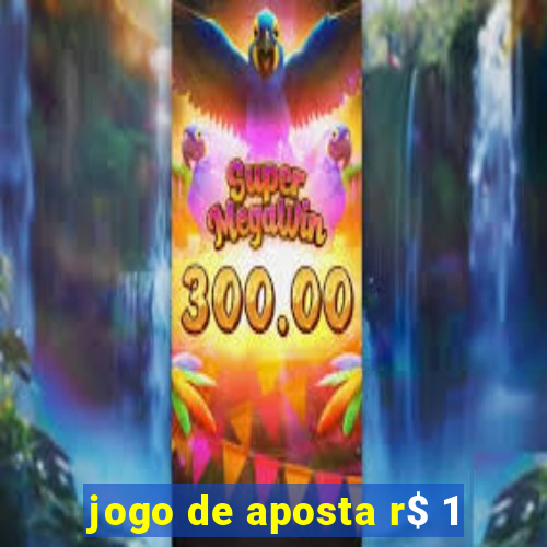 jogo de aposta r$ 1