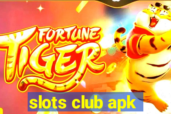 slots club apk