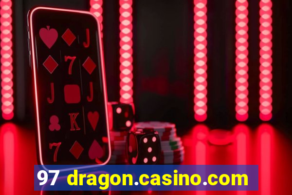 97 dragon.casino.com