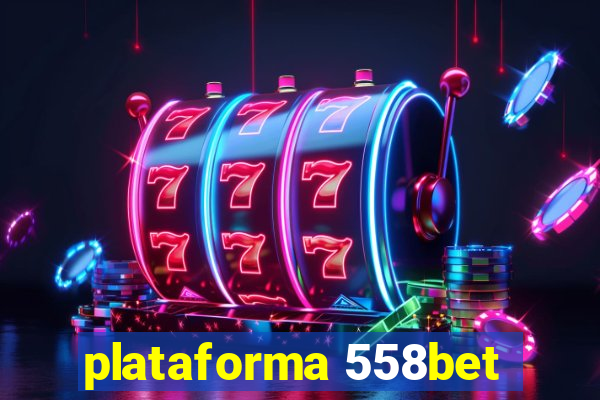 plataforma 558bet