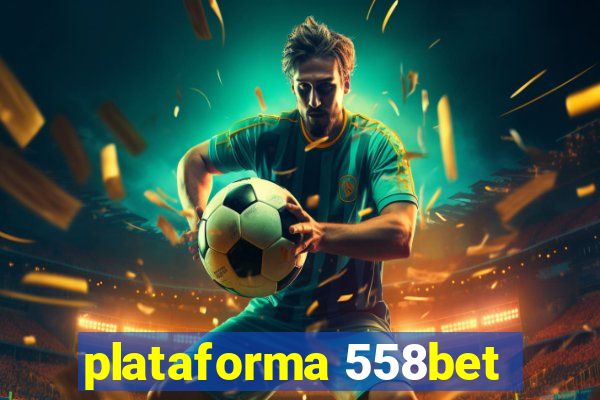 plataforma 558bet