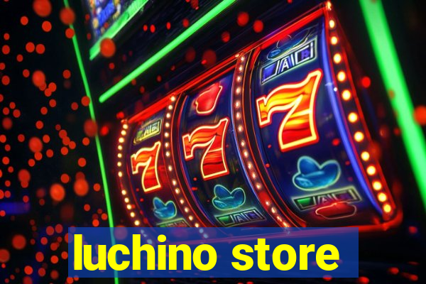 luchino store