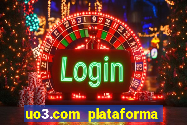 uo3.com plataforma de jogos