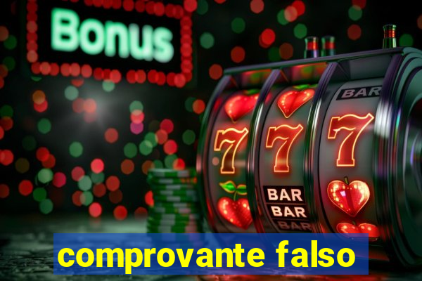 comprovante falso