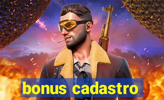 bonus cadastro