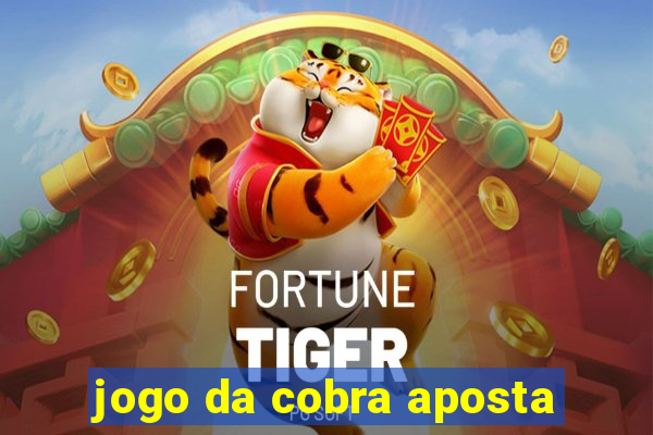 jogo da cobra aposta