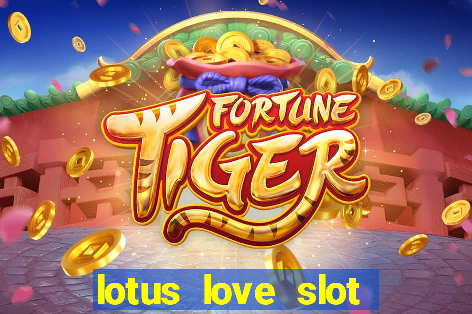 lotus love slot free play