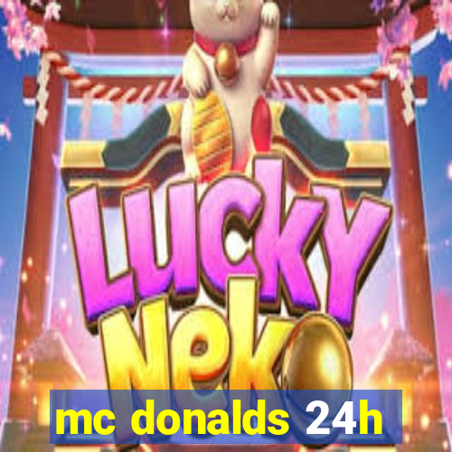 mc donalds 24h