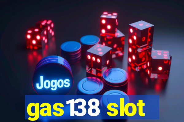 gas138 slot