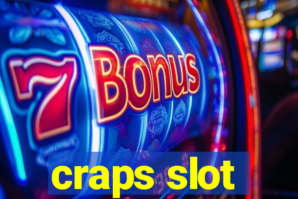 craps slot