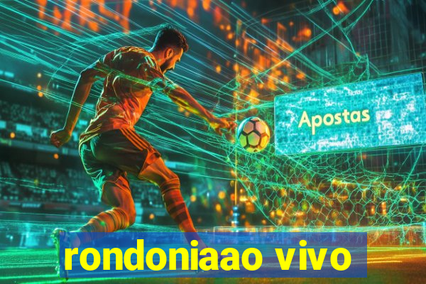 rondoniaao vivo