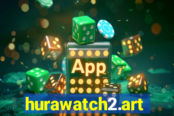 hurawatch2.art