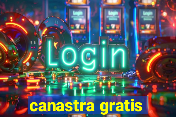 canastra gratis