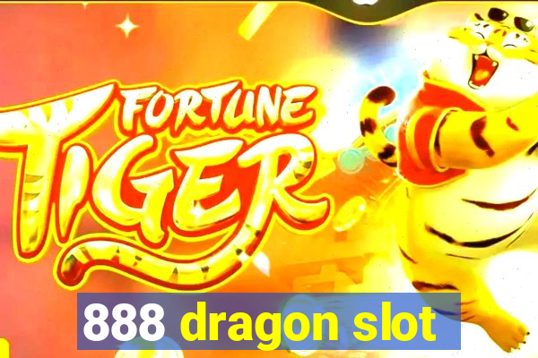 888 dragon slot