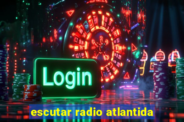 escutar radio atlantida