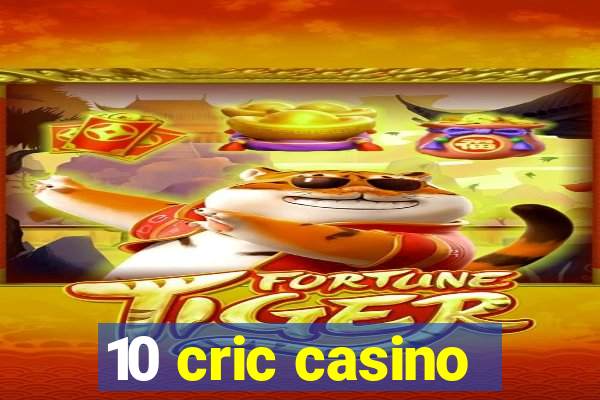 10 cric casino