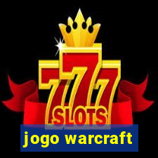 jogo warcraft