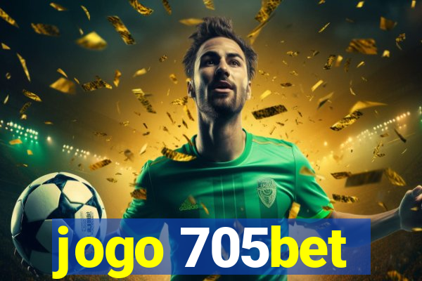 jogo 705bet