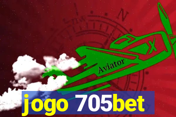 jogo 705bet