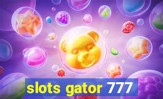 slots gator 777