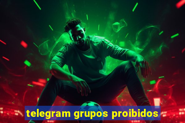 telegram grupos proibidos