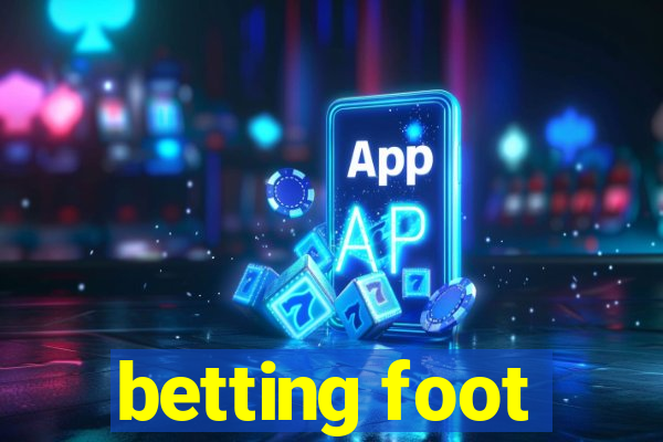 betting foot