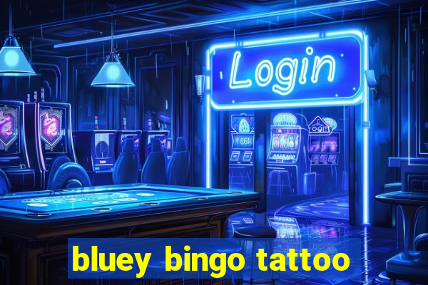 bluey bingo tattoo