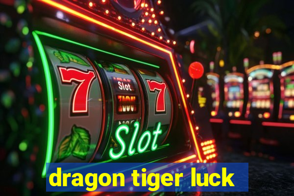 dragon tiger luck