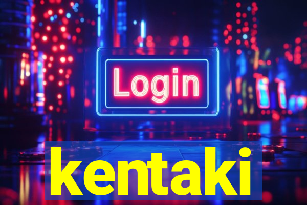 kentaki