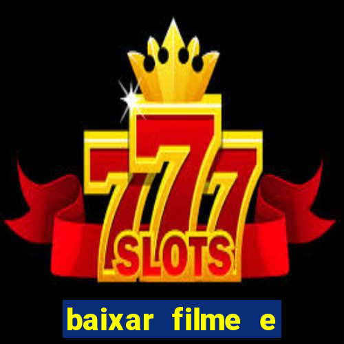 baixar filme e s茅ries mp4