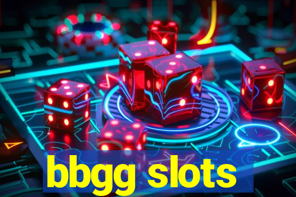 bbgg slots