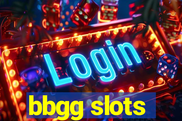 bbgg slots