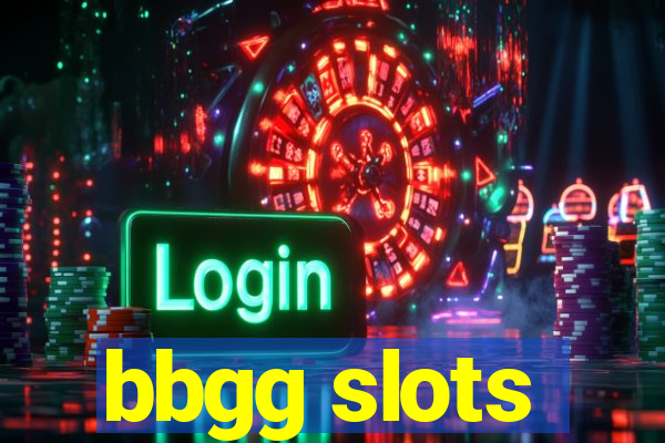 bbgg slots