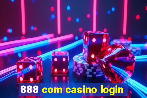 888 com casino login