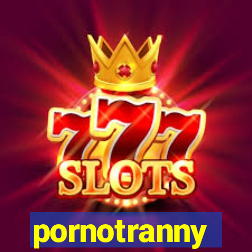 pornotranny