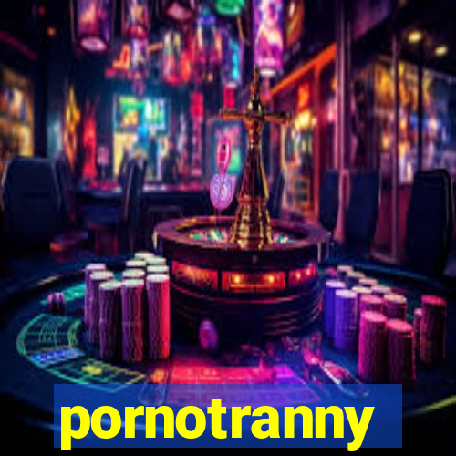 pornotranny