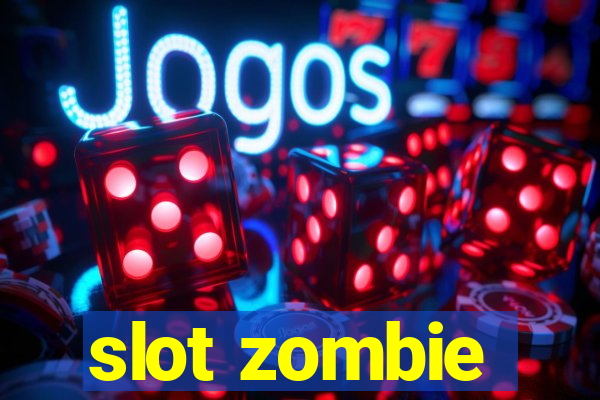 slot zombie