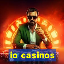 io casinos