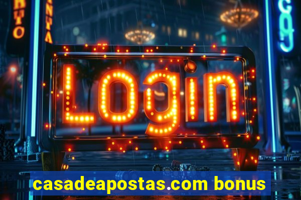 casadeapostas.com bonus