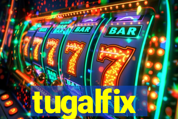 tugalfix