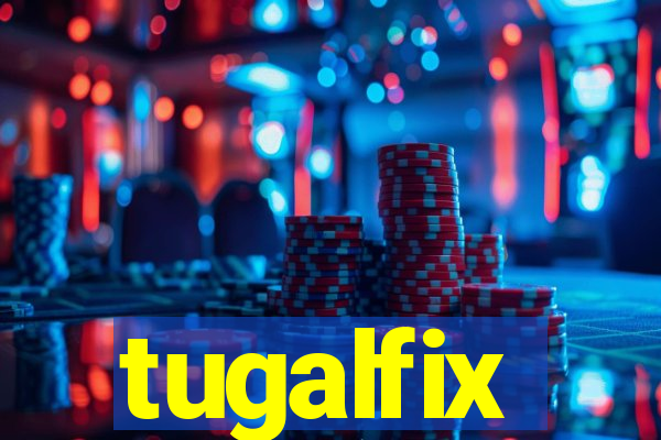 tugalfix