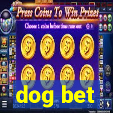 dog bet